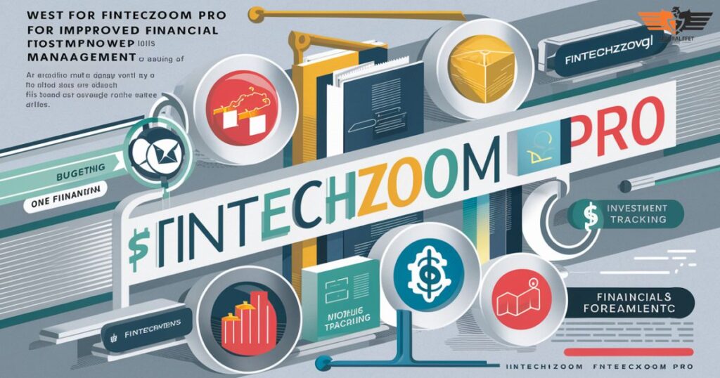 How FintechZoom Pro Improves Financial Management