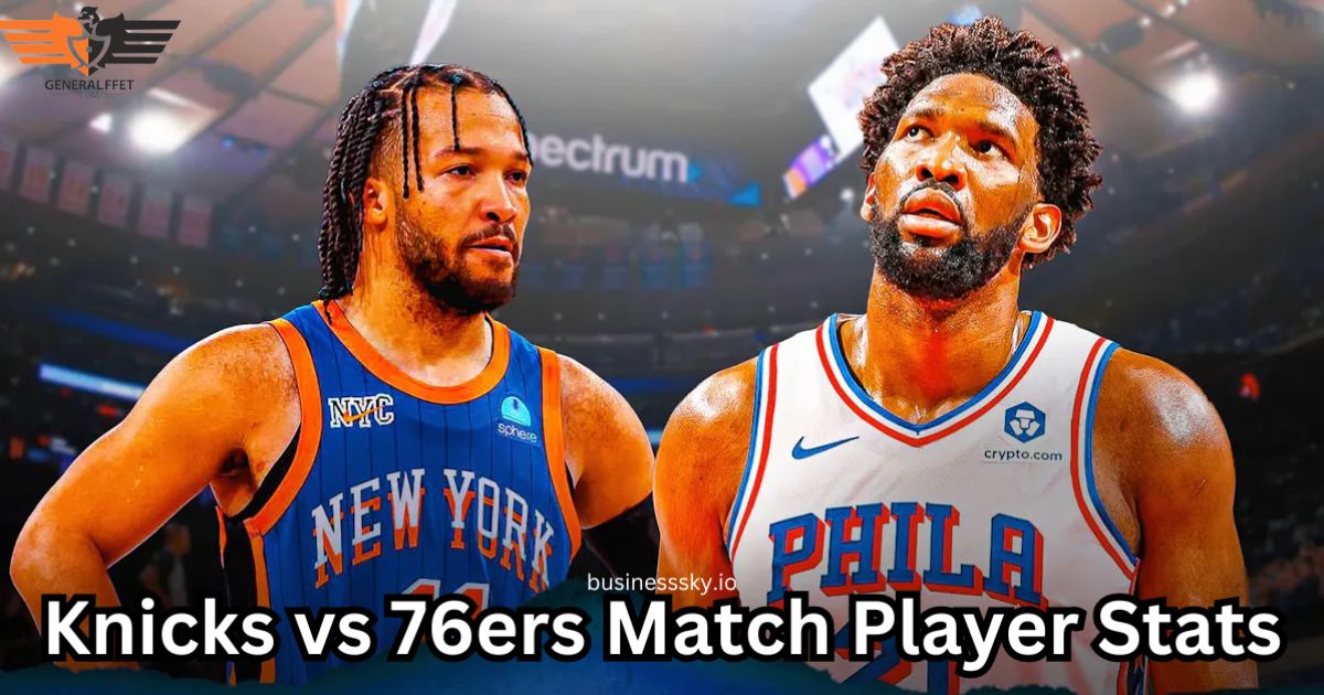 knicks vs 76ers match player stats Introduction